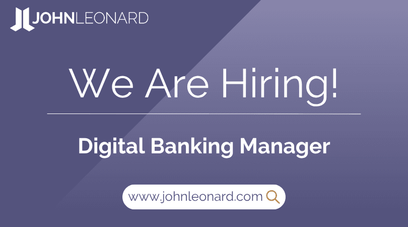 JOHNLEONARD hiring announcement graphic for a Digital Banking Manager with company logo and website link.