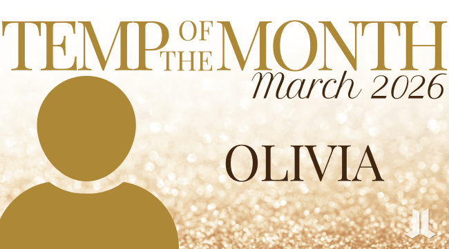Graphic reading “Temp of the Month – March 2026” featuring the name Olivia, with a gold silhouette icon on a sparkling gold background.