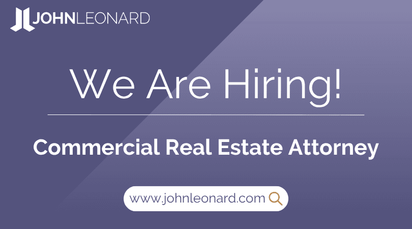 JL Job Posting (38) JOHNLEONARD hiring announcement graphic for a Commercial Real Estate Attorney with company logo and website link.