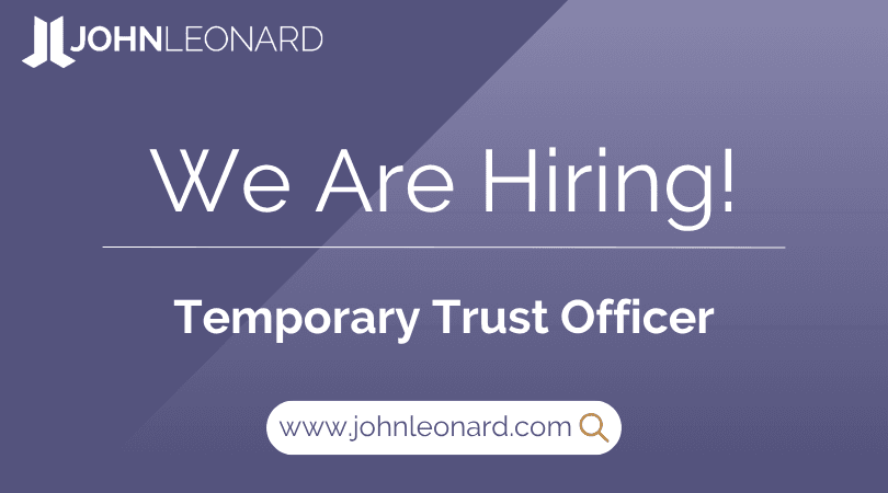 JOHNLEONARD hiring announcement graphic for a Temporary Trust Officer with company logo and website link.