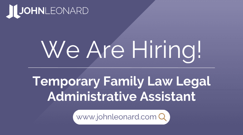 JOHNLEONARD hiring announcement graphic for a Temporary Family Law Legal Administrative Assistant with company logo and website link.