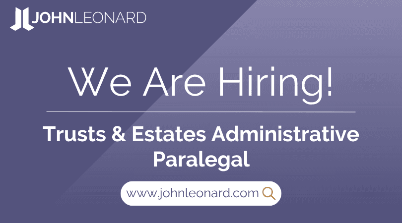 JOHNLEONARD hiring announcement graphic for a Trusts & Estates Administrative Paralegal with company logo and website link.