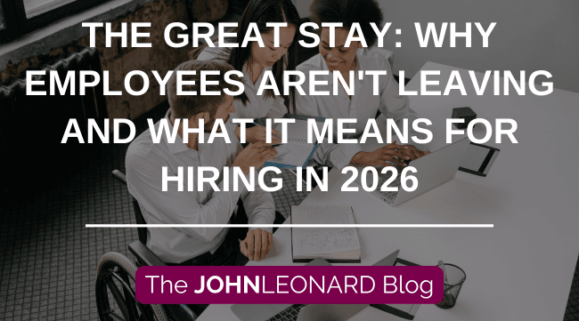 The Great Stay: Why Employees Aren’t Leaving and What It Means for Hiring in 2026