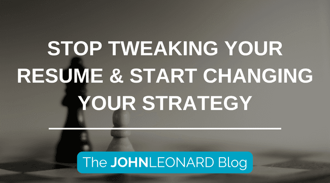 Blog header reading "Stop Tweaking Your Resume & Start Changing Your Strategy" over a blurred chessboard with black and white chess pieces, symbolizing strategic job searching.