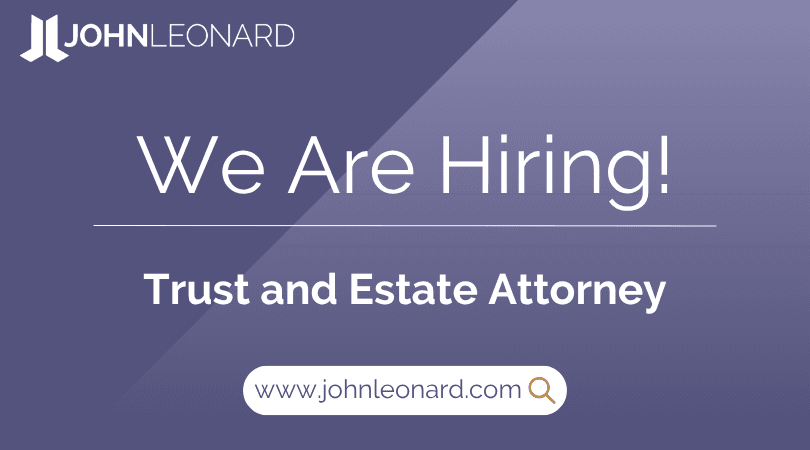JOHNLEONARD hiring announcement graphic for an Estate Planning Attorney with company logo and website link.