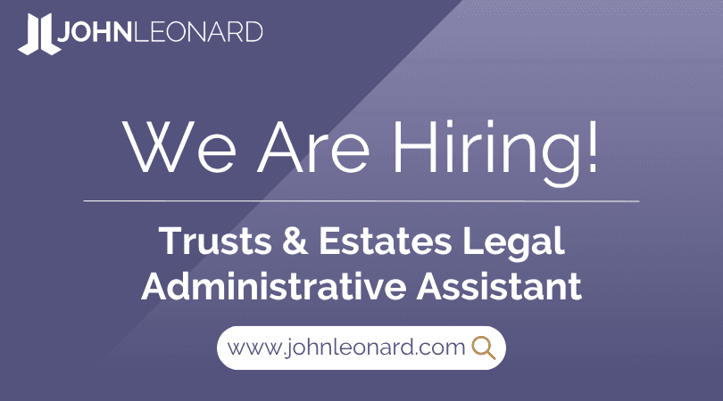 JOHNLEONARD hiring announcement graphic for a Trusts & Estates Legal Administrative Assistant with company logo and website link.
