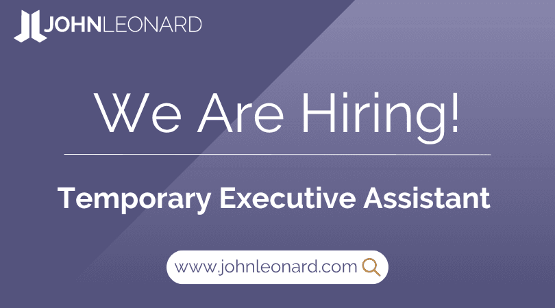 JL Job Posting (27) JOHNLEONARD hiring announcement graphic for a Temporary Executive Assistant with company logo and website link.
