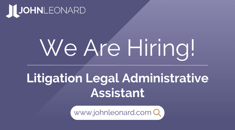 JL Job Posting (7) JOHNLEONARD hiring announcement graphic for a Litigation Legal Administrative Assistant with company logo and website link.