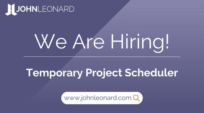 JL Job Posting (8) JOHNLEONARD hiring announcement graphic for a Temporary Project Scheduler with company logo and website link.