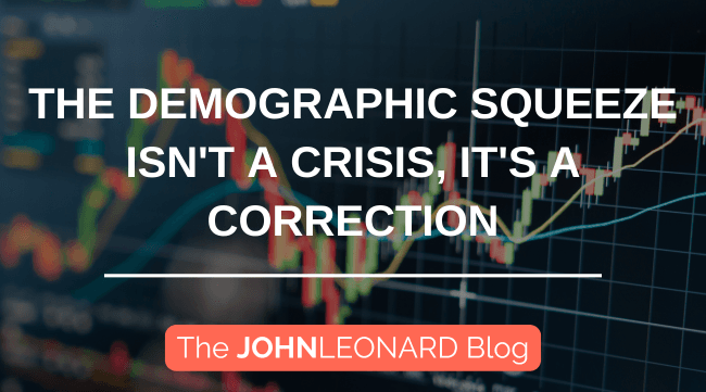 Dark financial chart background with the headline “The Demographic Squeeze Isn’t a Crisis, It’s a Correction” and a button reading “The JOHNLEONARD Blog.”