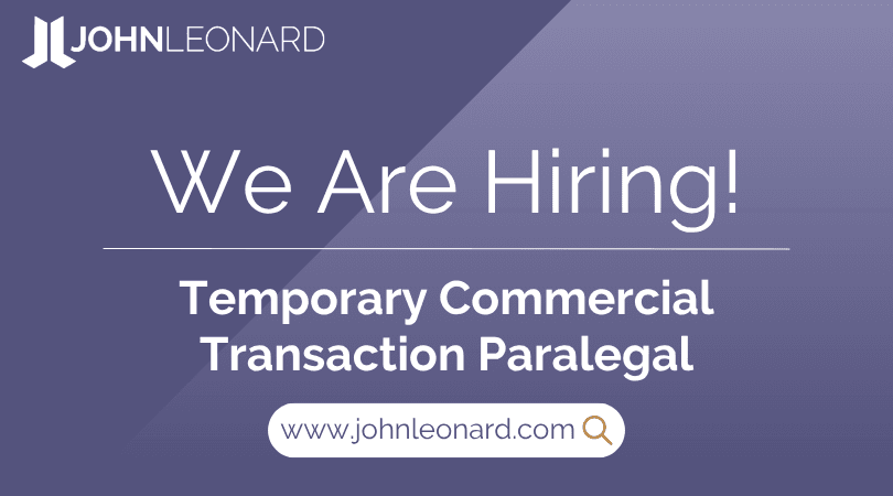 JOHNLEONARD hiring announcement graphic for a Temporary Commercial Transaction Paralegal with company logo and website link.