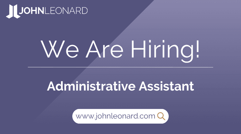 JOHNLEONARD hiring announcement graphic for an Administrative Assistant with company logo and website link.