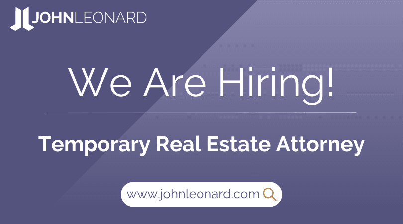 JOHNLEONARD hiring announcement graphic for a Temporary Real Estate Attorney with company logo and website link.