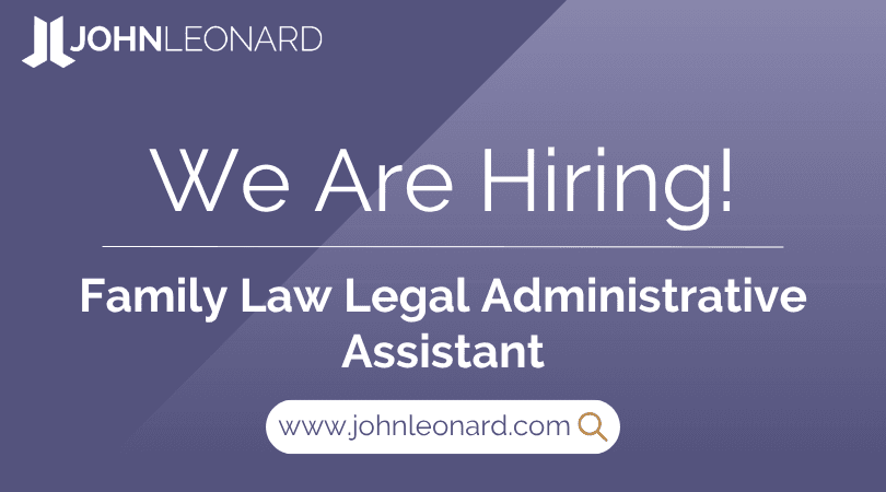 JOHNLEONARD hiring announcement graphic for a Family Law Legal Administrative Assistant with company logo and website link.
