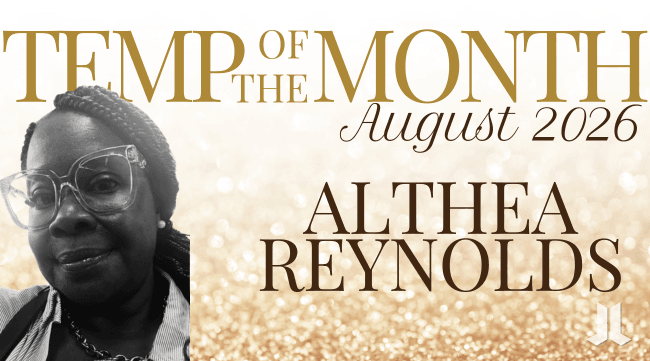 Temp of the Month: August 2026. Althea Reynolds. Portrait of Althea Reynolds alongside a gold glitter background and text announcing her recognition as Temp of the Month.