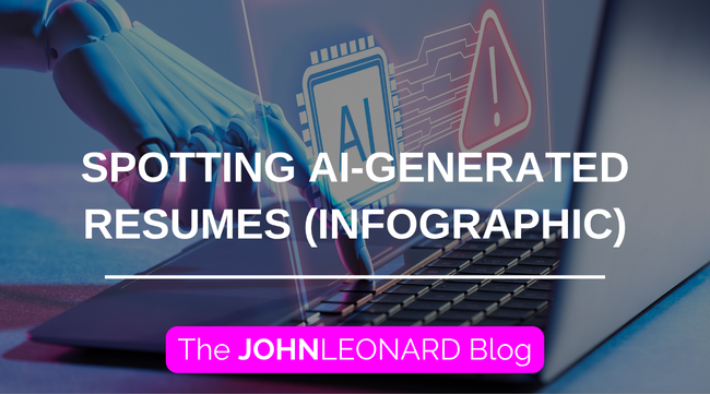 Alt text: JOHNLEONARD Blog infographic cover titled “Spotting AI-Generated Resumes (Infographic),” featuring a robotic hand typing on a laptop with AI and warning symbols on the screen.